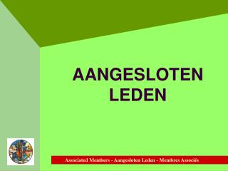 Associated Members - Aangesloten Leden - Membres Associés