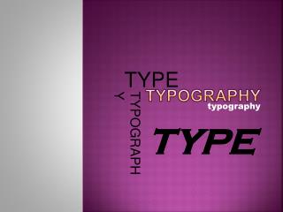 TYPOGRAPHY