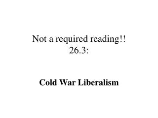 Not a required reading!! 26.3: