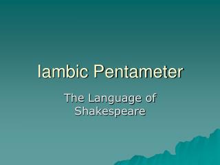 Iambic Pentameter