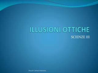 ILLUSIONI OTTICHE