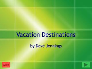 Vacation Destinations