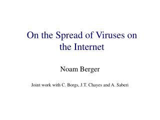 Noam Berger Joint work with C. Borgs, J.T. Chayes and A. Saberi