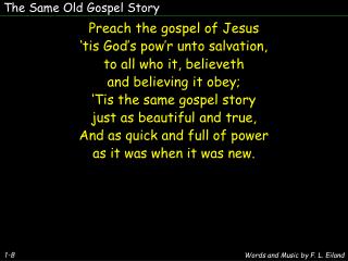 The Same Old Gospel Story