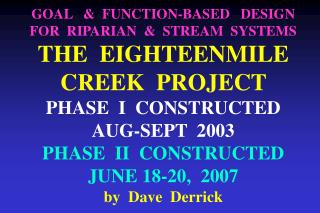 18 MILE CREEK RESTORATION ***SOME PROJECT GOALS***