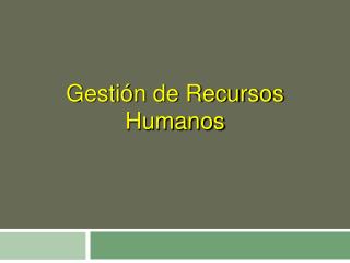 Gestión de Recursos Humanos