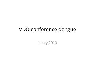 VDO conference dengue