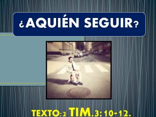 TEXTO:2 TIM.3:10-12 .