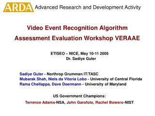 Video Event Recognition Algorithm Assessment Evaluation Workshop VERAAE