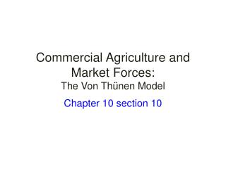 Commercial Agriculture and Market Forces: The Von Thünen Model