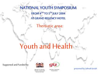 NATIONAL YOUTH SYMPOSIUM FROM 4 TH TO 5 TH JULY 2004 AT GRAND REGENCY HOTEL