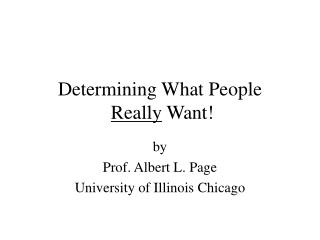 Determining What People Really Want!