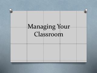 Managing Your Classroom