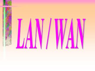 LAN / WAN