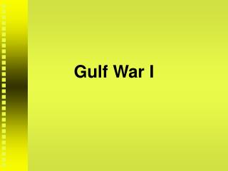 Gulf War I