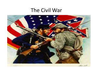 PPT - The Civil War PowerPoint Presentation, Free Download - ID:6414476