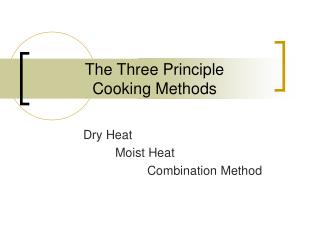 The Three Principle Cooking Methods