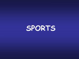 SPORTS