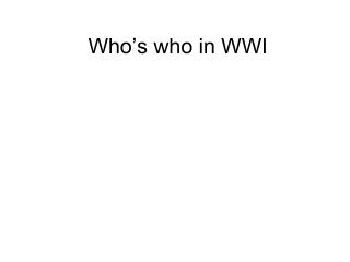 Who’s who in WWI