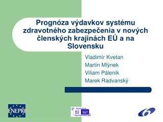 Prognóza výdavkov systému zdravotného zabezpečenia v nových členských krajinách EÚ a na Slovensku