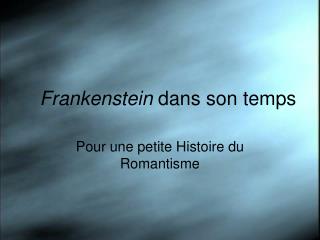 Frankenstein dans son temps