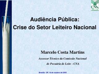 Audiência Pública: Crise do Setor Leiteiro Nacional