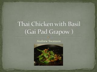 Thai Chicken with Basil (Gai Pad Grapow )