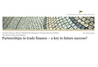 Partnerships in trade finance – a key to future success?
