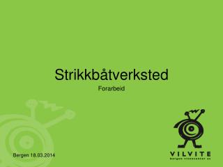 Bergen 18.03.2014