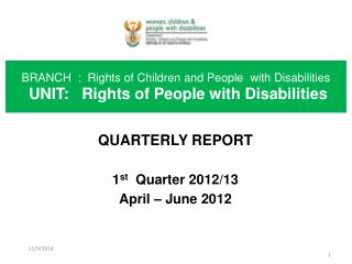 QUARTERLY REPORT 1 st Quarter 2012/13 April – June 2012