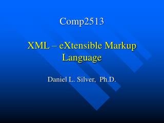 Comp2513 XML – eXtensible Markup Language