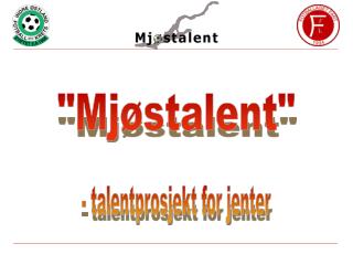 - talentprosjekt for jenter