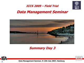ICCS 2009 – Field Trial Data Management Seminar