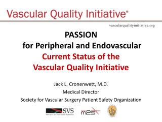 PASSION for Peripheral and Endovascular Current Status of the Vascular Quality Initiative