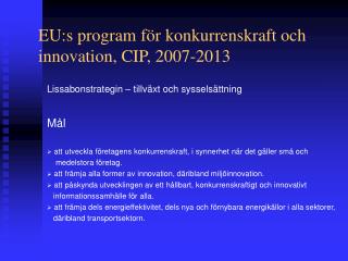 EU:s program för konkurrenskraft och innovation, CIP, 2007-2013