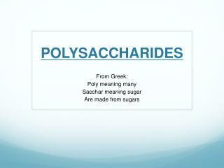 POLYSACCHARIDES