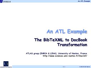 An ATL Example The BibTeXML to DocBook Transformation
