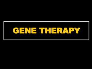 GENE THERAPY