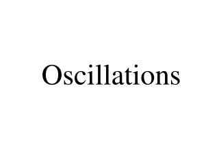 Oscillations