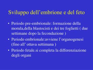 Sviluppo dell’embrione e del feto