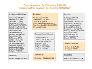 Coordonnateur: Pr. Véronique PAQUIS Coordonnateur associé: Dr. Cynthia TRASTOUR