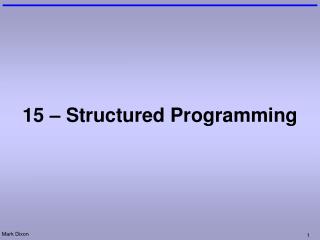 15 – Structured Programming