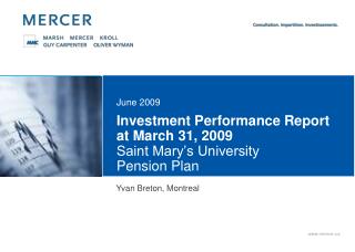 Investment Performance Report at March 31, 2009 Saint Mary’s University Pension Plan