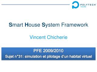 S mart H ouse S ystem Framework Vincent Chicherie