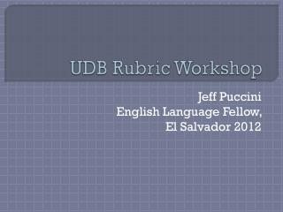 UDB Rubric Workshop