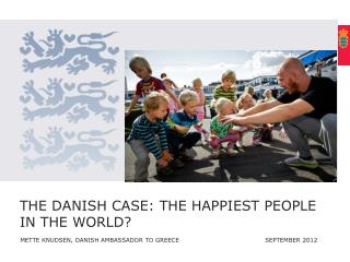 The danish casE : the happiest people in the world ?