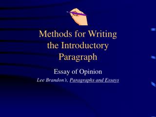 Methods for Writing the Introductory Paragraph