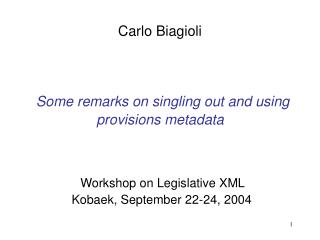 Some remarks on singling out and using provisions metadata