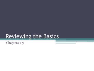 Reviewing the Basics