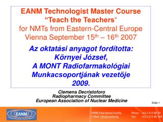 Clemens Decristoforo Radiopharmacy Committee European Association of Nuclear Medicine
